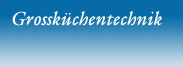 grossküchentechnik